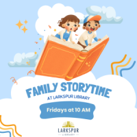 Family Storytime at the Larkspur Library
