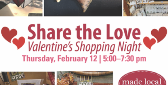 Share the Love – Valentine’s Shopping Night at Made Local Ma…